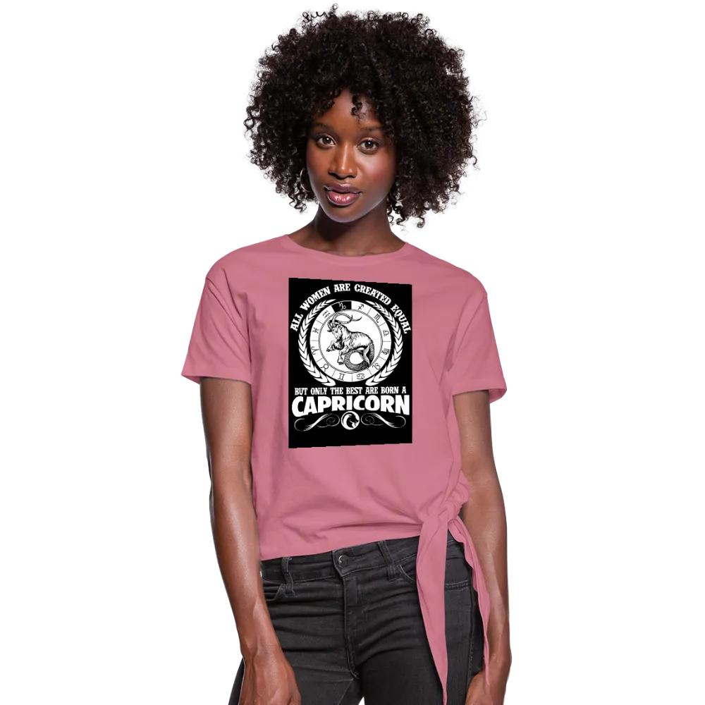 All Women Are Created Equal But Only The Best Are Born A Capricorn Women's Knotted T-Shirt