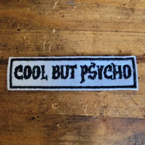 Cool but psycho