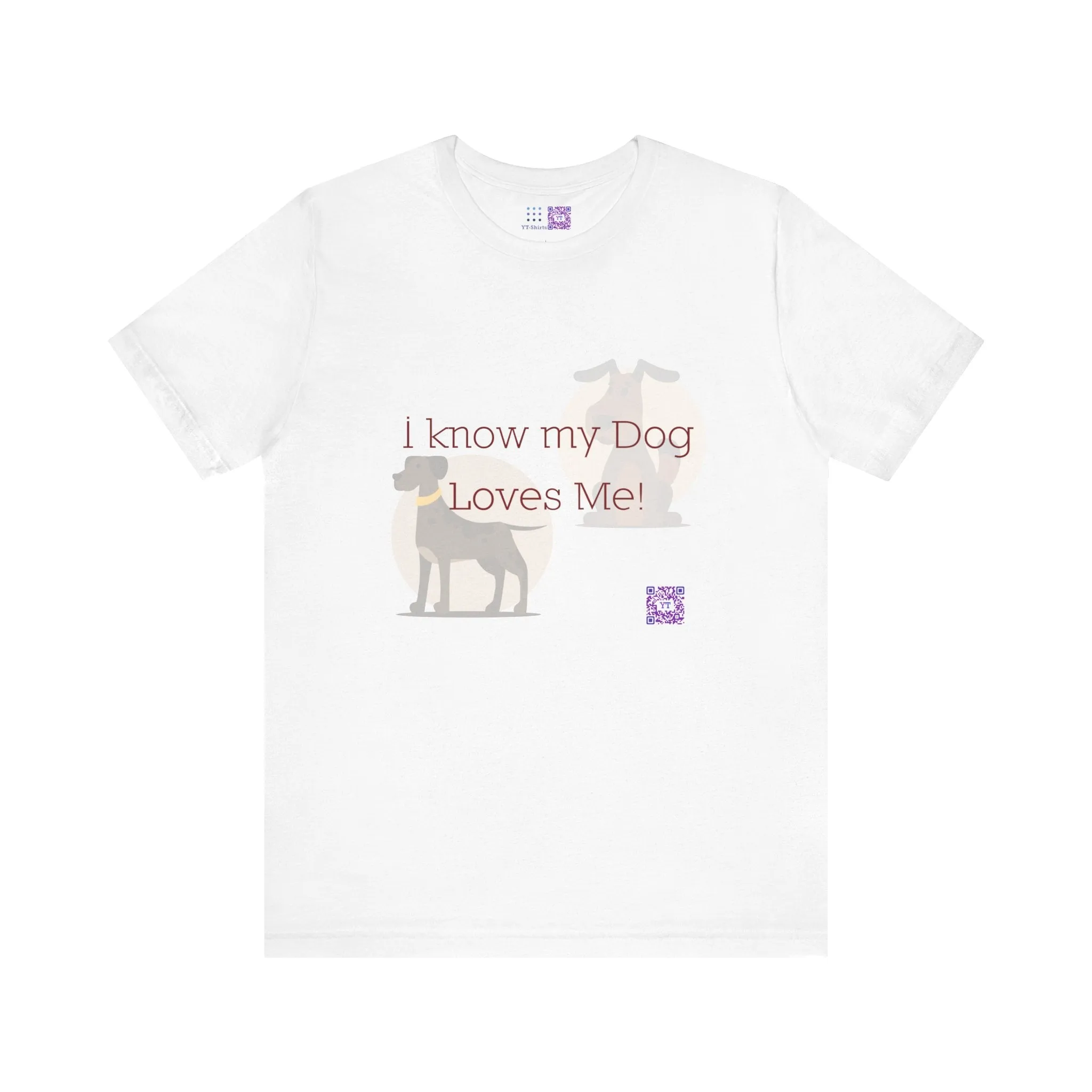 I know my dog loves me shirt, cute dog lovers t-shirt, funny dog meme tee, pet owner graphic top, dog lover present