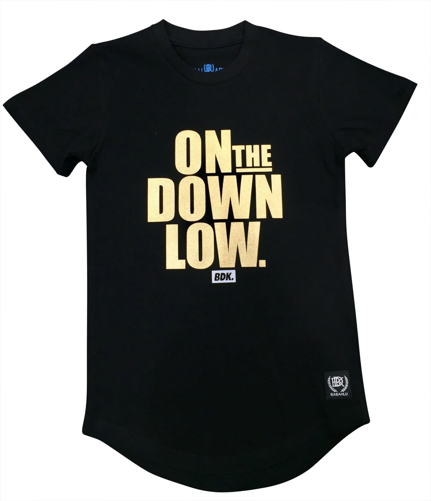 "On The Down Low" T Shirt