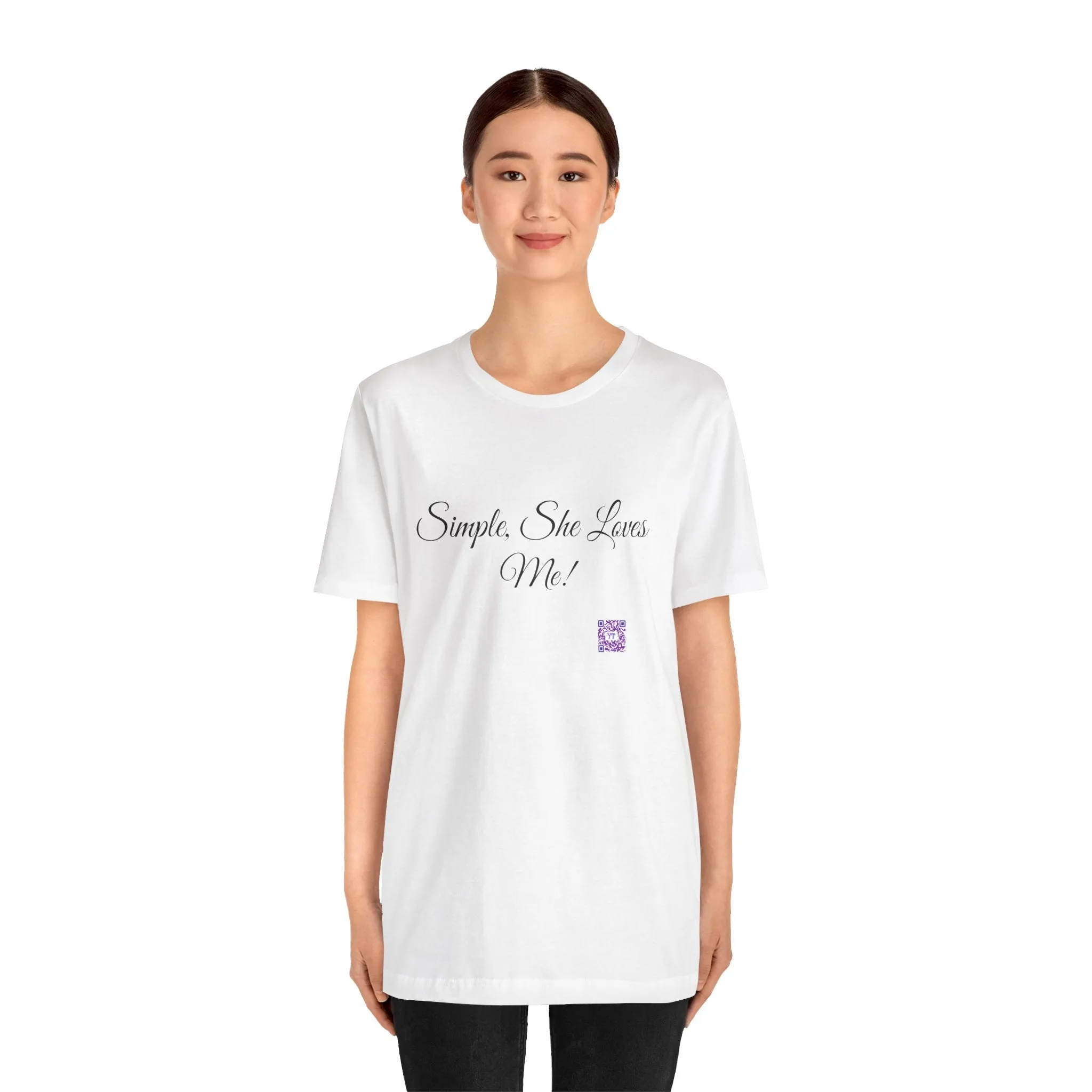 Simple She Loves Me T-Shirt, Direct To Garment Print Tee, Comfortable Casual Shirt, Unique Graphic Tee, Perfect Present Idea