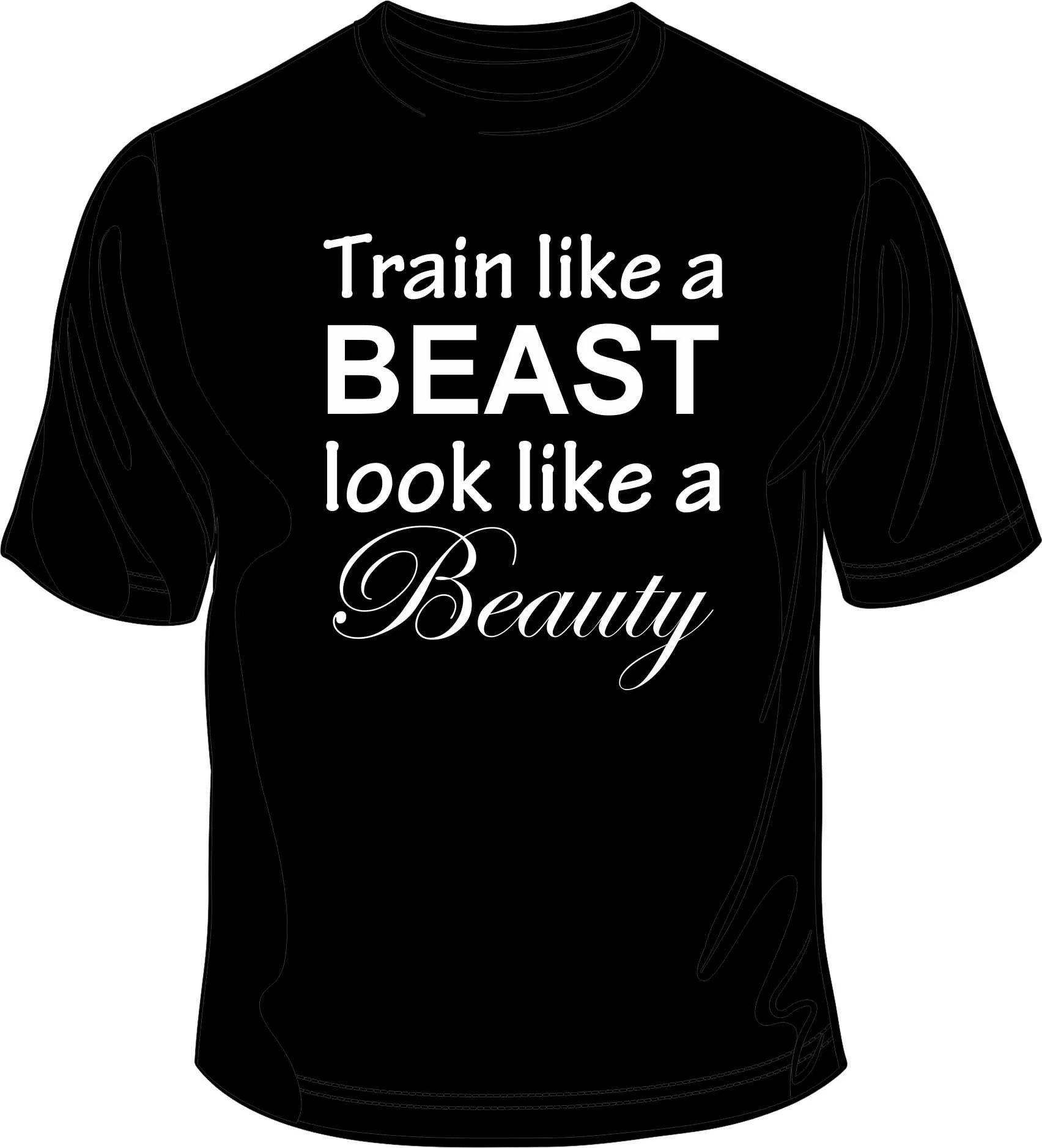 Train like a Beast Look like a Beauty - Gym Printed T-Shirt/Vest